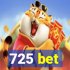 725 bet